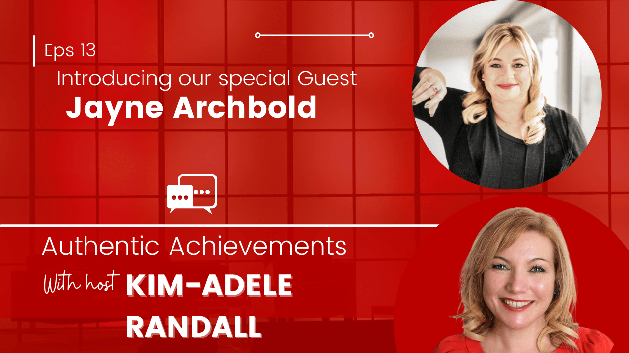 Authentic Achievements with Special guest Jayne Archbold