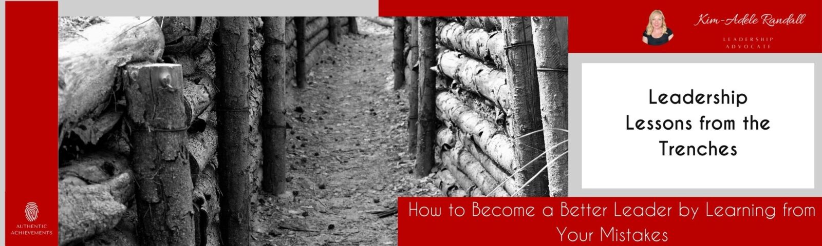 Leadership Lessons from the Trenches: How to Become a Better Leader by Learning from Your Mistakes