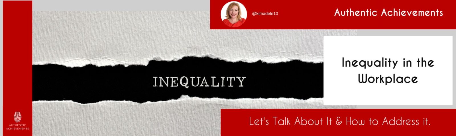 Inequality in the Workplace: Let’s Talk About It & How to Address it.