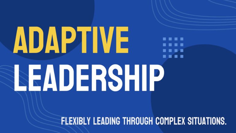 The Power of Adaptive Leadership in a Rapidly Changing World
