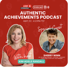 Authentic Achievements with Special Guest Sherry Winn