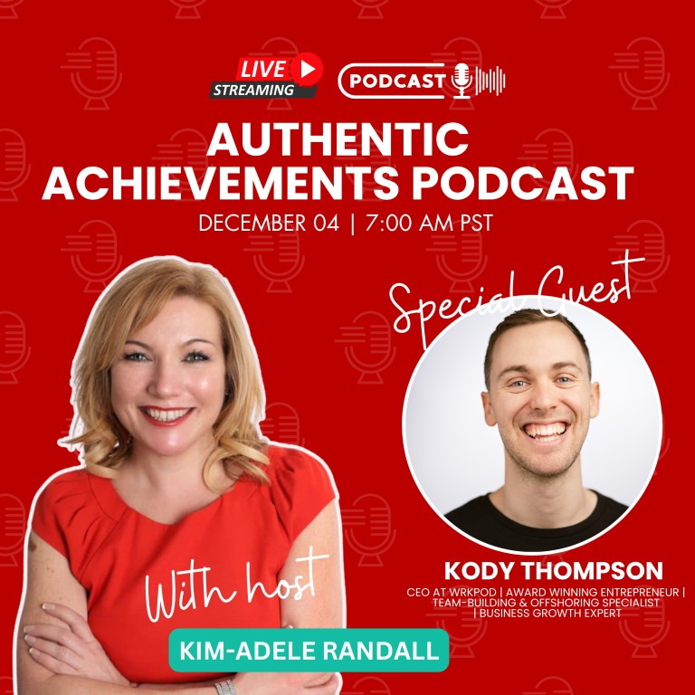 Authentic Achievements with Kody Thompson: A Journey of Purpose-Driven Leadership